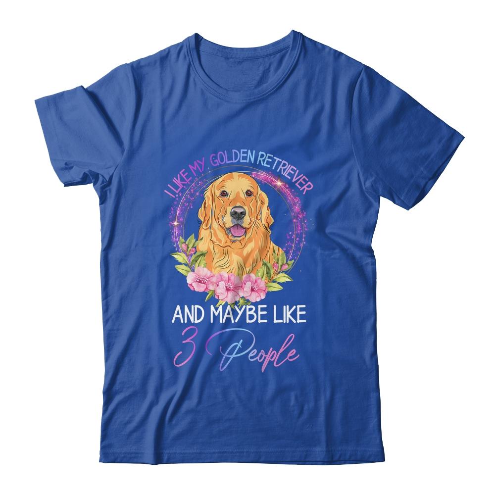 I Like My Golden Retriever And Maybe Like 3 People Mom Life-T-Shirt & Tank Top-Classic T-Shirt-Royal