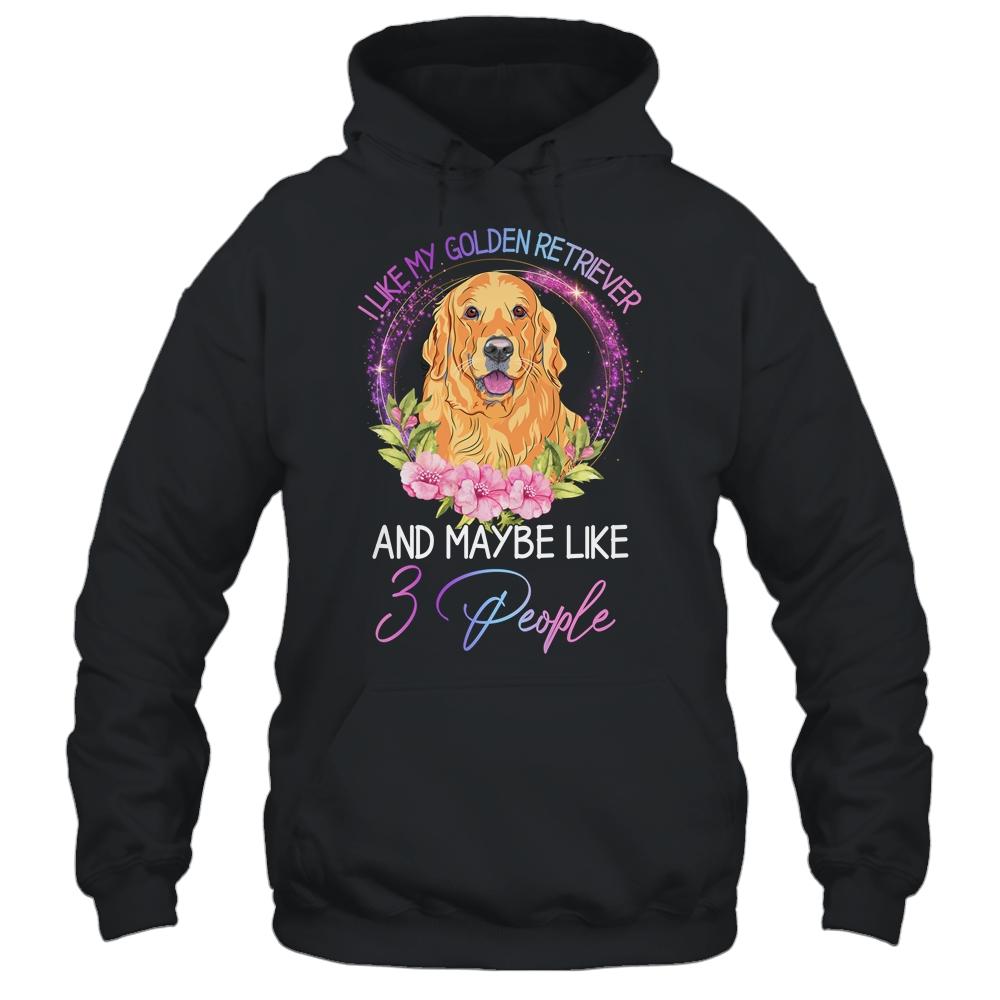 I Like My Golden Retriever And Maybe Like 3 People Mom Life-T-Shirt & Tank Top-Pullover Hoodie-Black