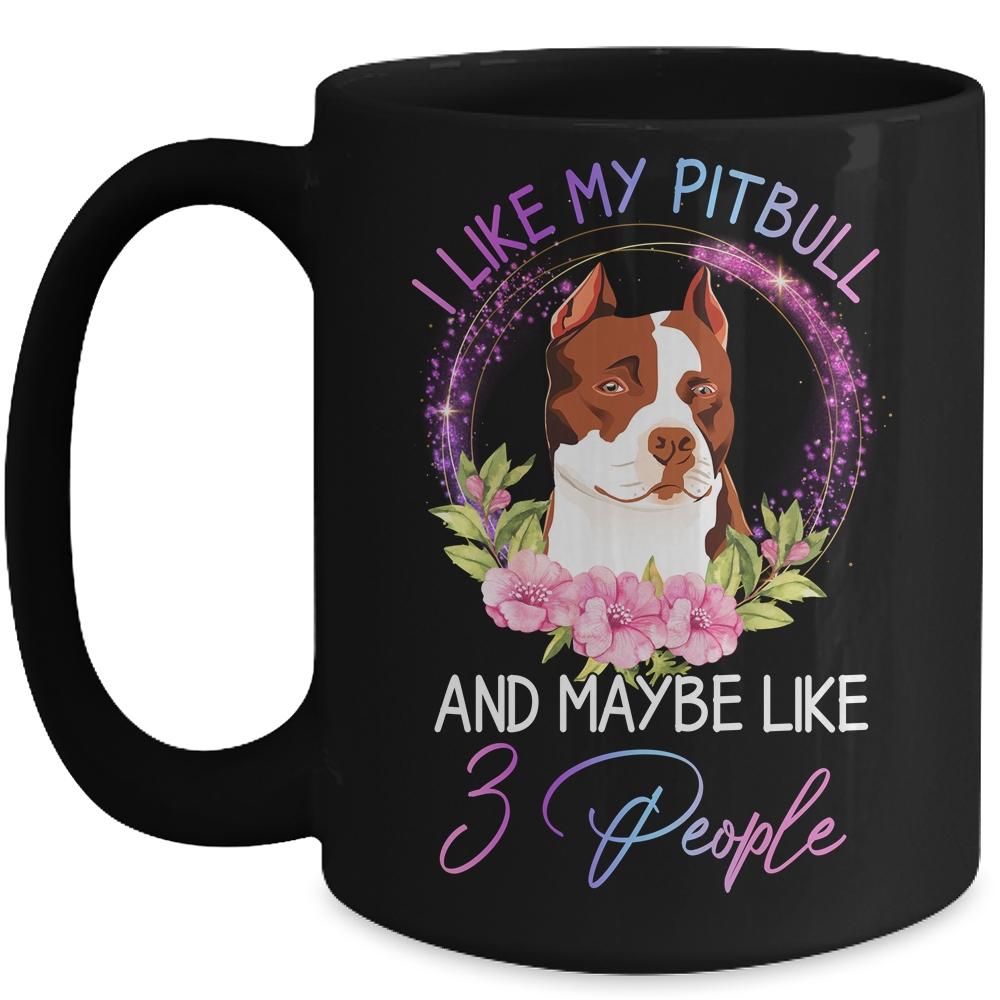 I Like My Pitbull And Maybe Like 3 People Mom Life Mug-Coffee Mug-Mug-Black
