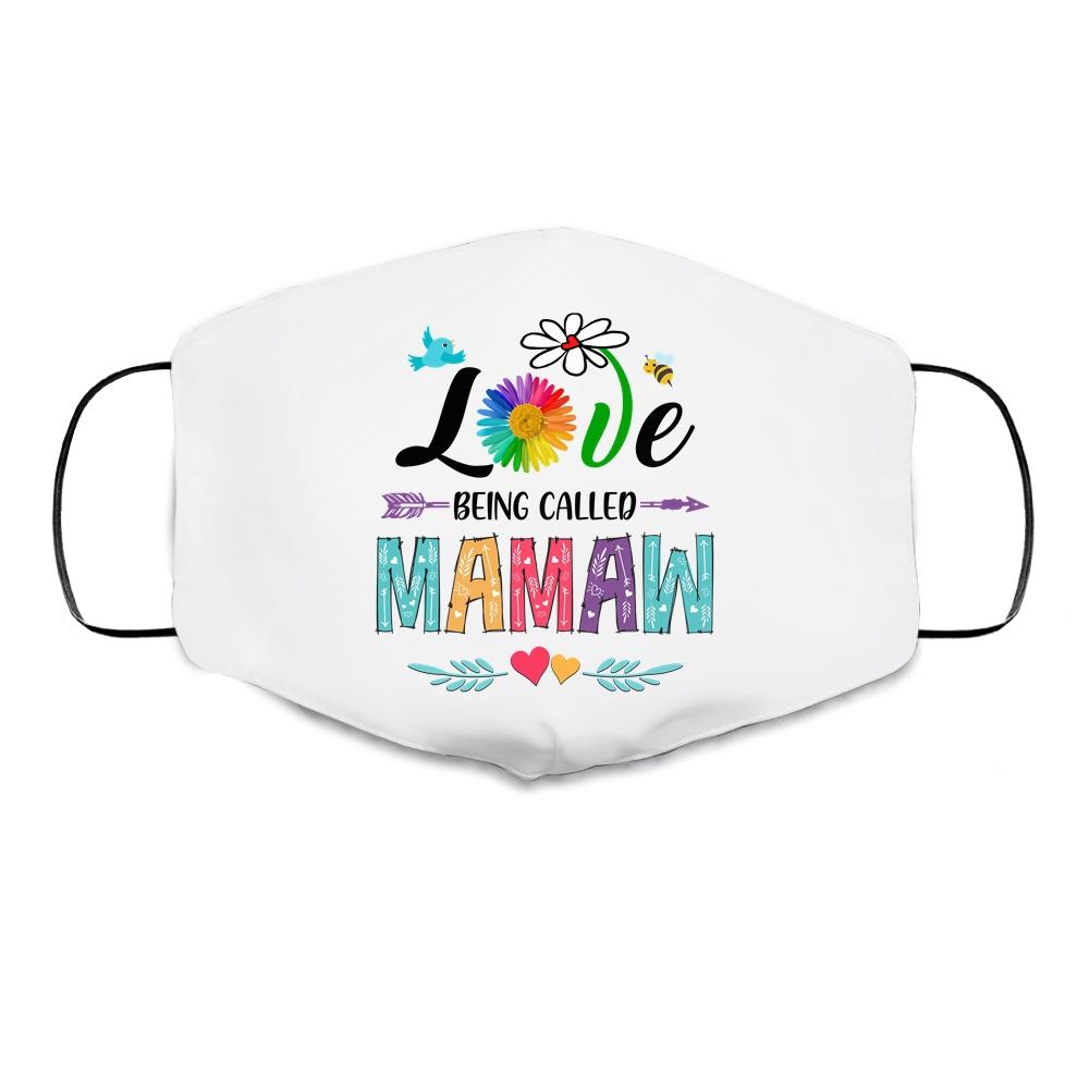 I Love Being Called Mamaw Daisy Flower Mothers Day Cloth Face Mask
