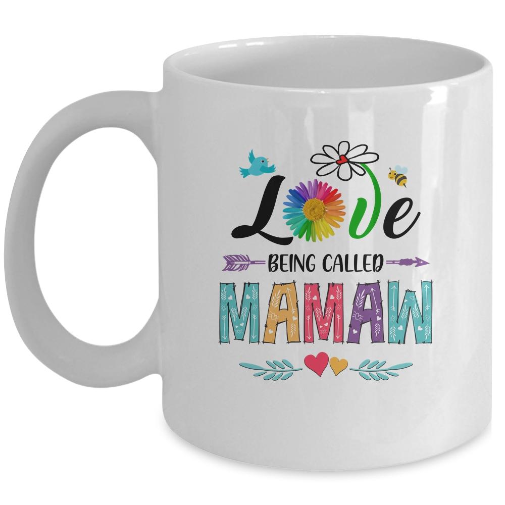 I Love Being Called Mamaw Daisy Flower Mothers Day Mug-Coffee Mug-Mug-White