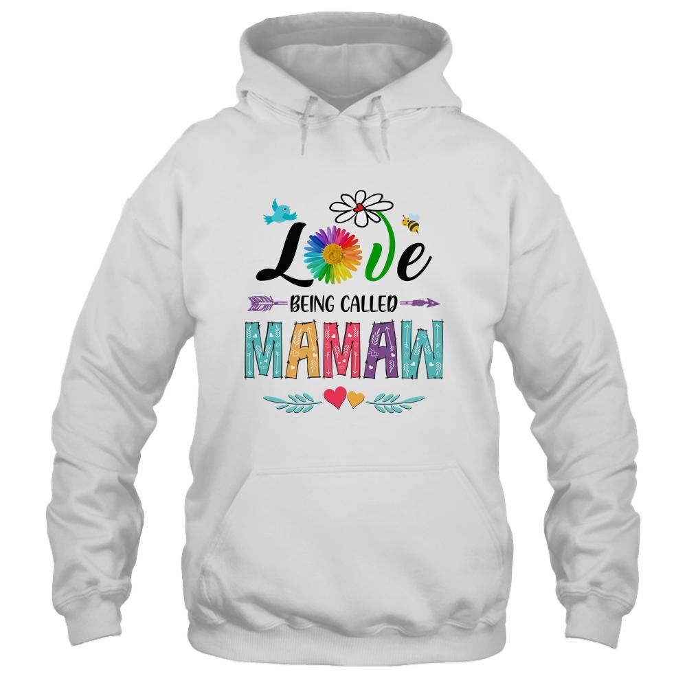 I Love Being Called Mamaw Daisy Flower Mothers Day-T-Shirt & Tank Top-Pullover Hoodie-White