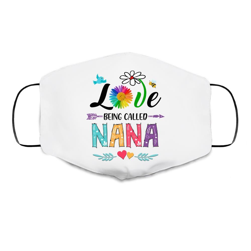 I Love Being Called Nana Daisy Flower Mothers Day Cloth Face Mask