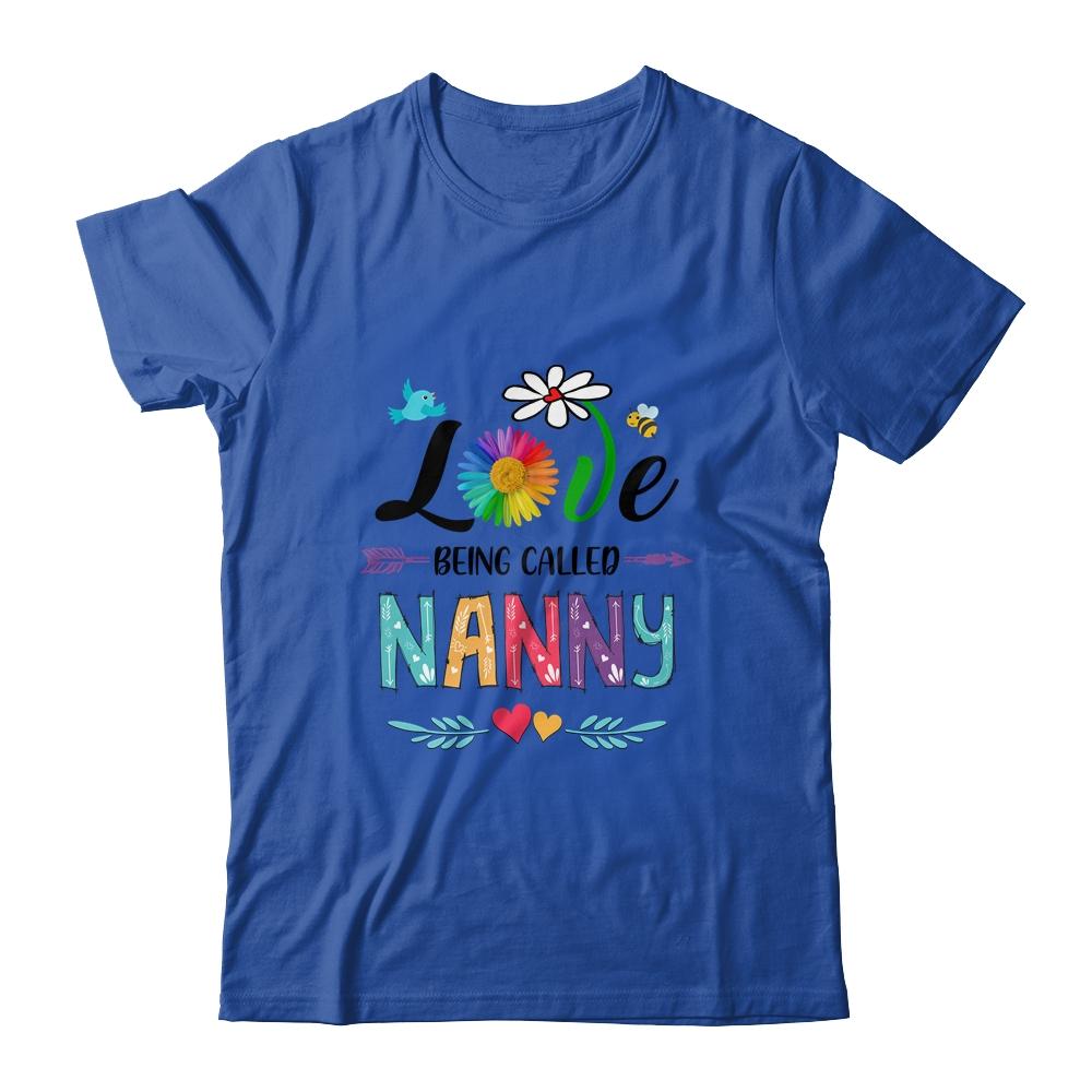 I Love Being Called Nanny Daisy Flower Mothers Day-T-Shirt & Tank Top-Classic T-Shirt-Royal