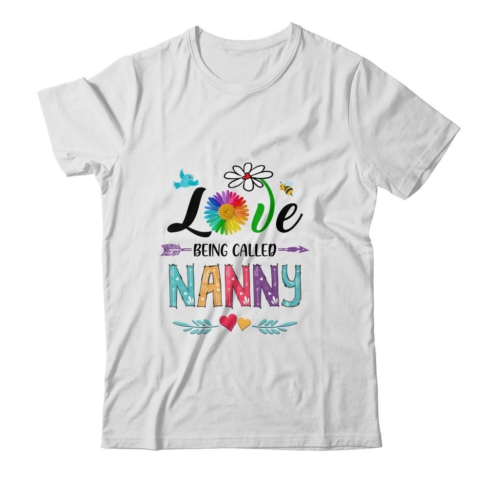 I Love Being Called Nanny Daisy Flower Mothers Day