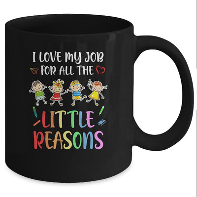 I Love My Job For All The Little Reasons Funny Teacher Mug-Coffee Mug-Mug-Black