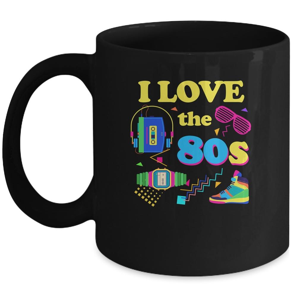 I Love The 80s Gift Clothes For Women And Men Mug