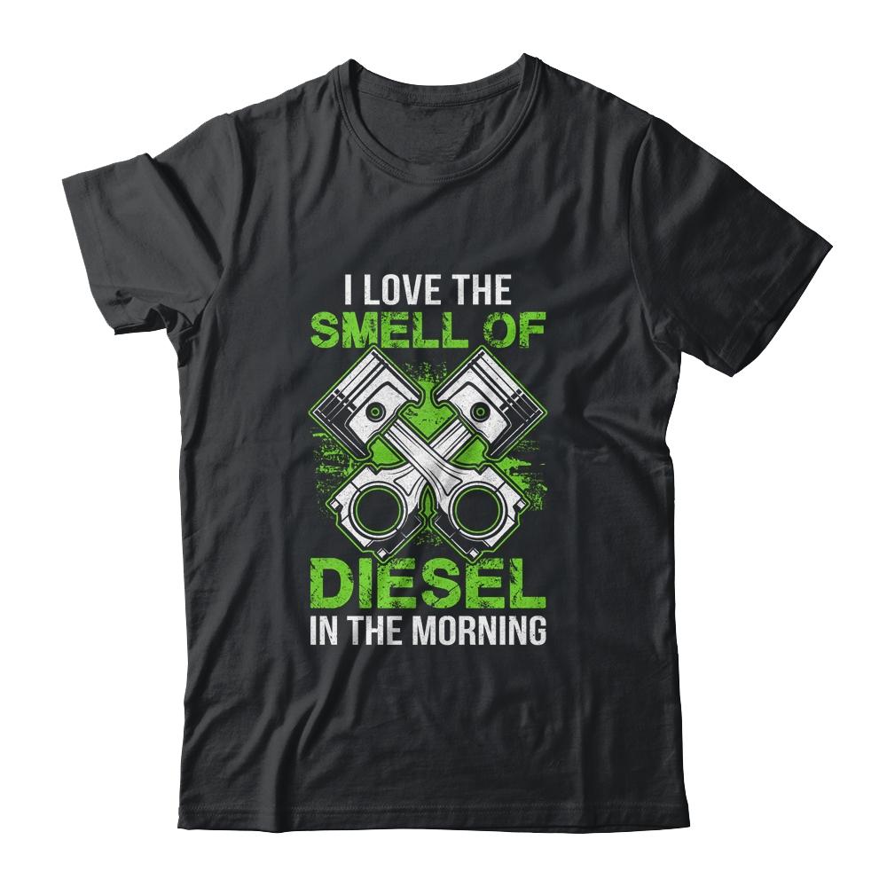 I Love The Smell Of Diesel In The Morning Funny Trucker-T-Shirt & Hoodie-Classic T-Shirt-Black