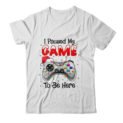 I Paused My Game To Be Here Funny Video Gamer Christmas-T-Shirt & Sweatshirt-Classic T-Shirt-White