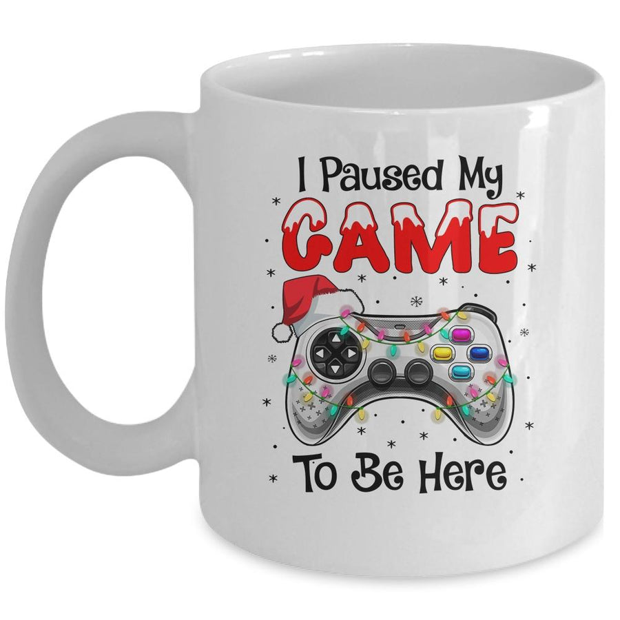 I Paused My Game To Be Here Funny Video Gamer Christmas Mug-Coffee Mug-Mug-White