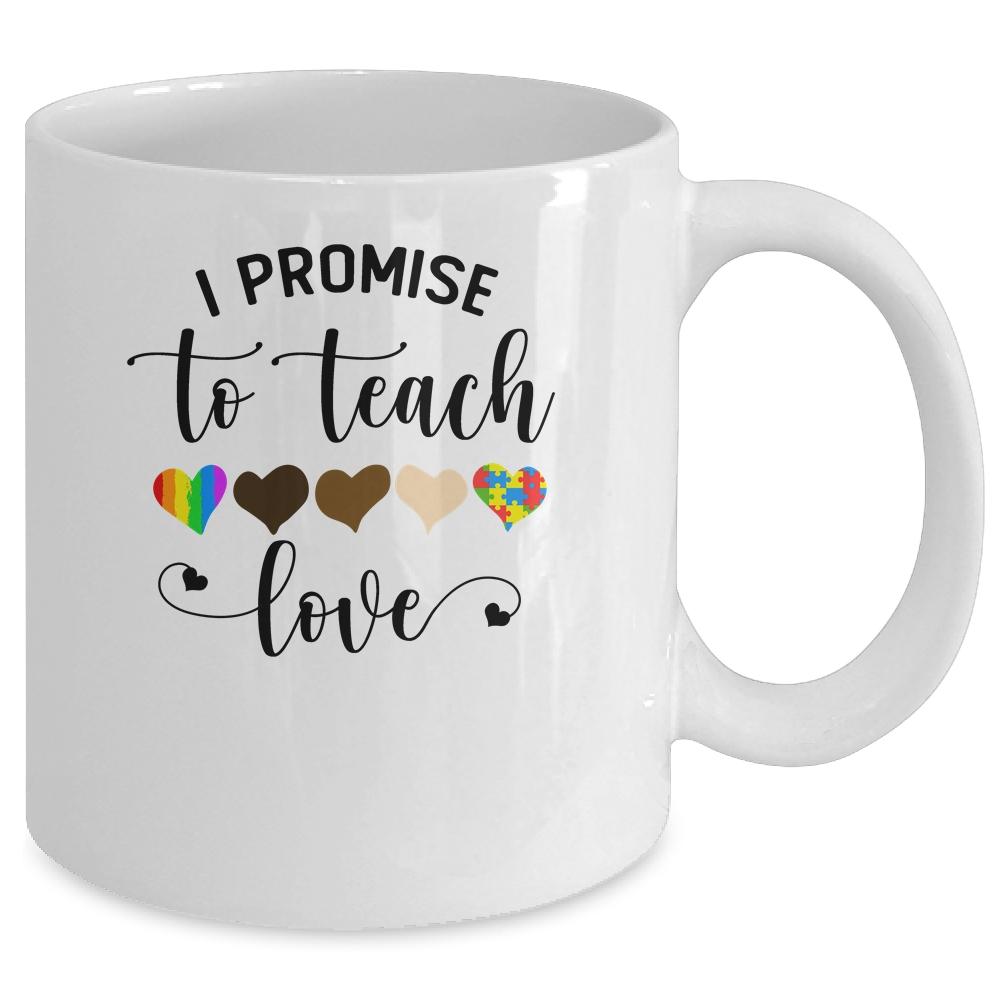 I Promise To Teach Love Autism African LGBT Pride Teacher Mug-Coffee Mug-