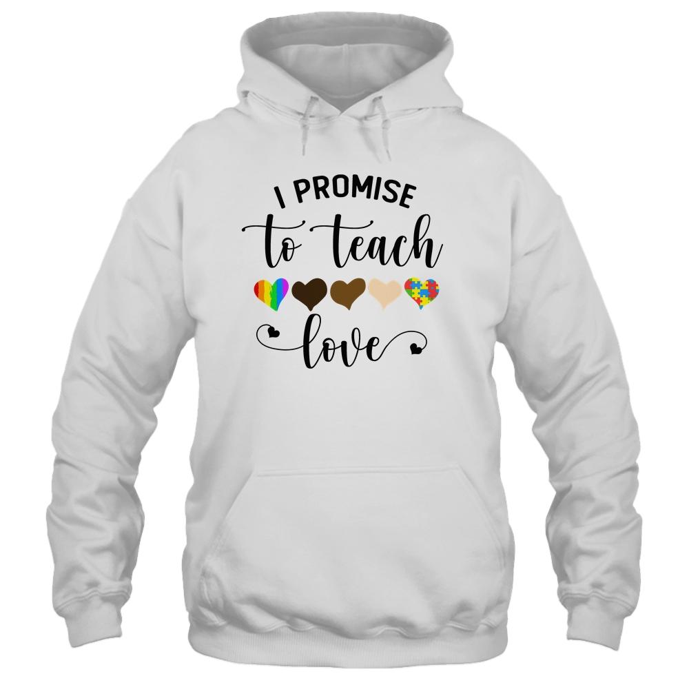 I Promise To Teach Love Autism African LGBT Pride Teacher-T-Shirt & Hoodie-Pullover Hoodie-White