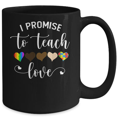 I Promise To Teach Love Cute Teacher Gift Mug-Coffee Mug-