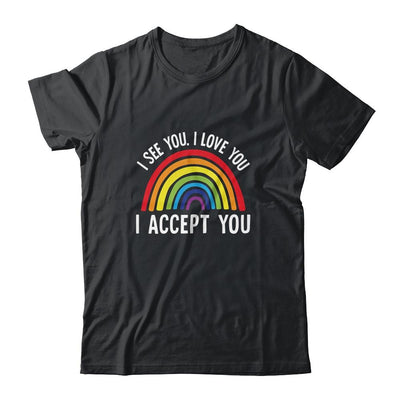 I See I Love You I Accept You Gay Pride LGBTQ-T-Shirt & Tank Top-Classic T-Shirt-Black