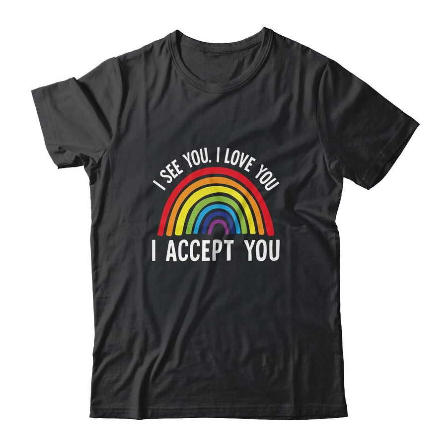 I See I Love You I Accept You Gay Pride LGBTQ-T-Shirt & Tank Top-Classic T-Shirt-Black
