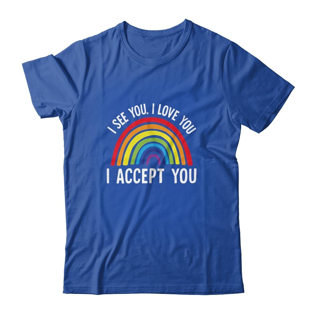 I See I Love You I Accept You Gay Pride LGBTQ-T-Shirt & Tank Top-Classic T-Shirt-Royal