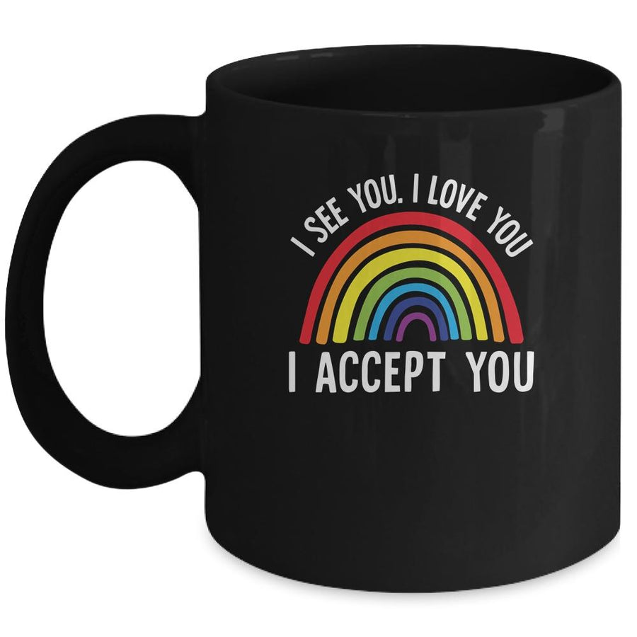 I See I Love You I Accept You Gay Pride LGBTQ Mug-Coffee Mug-Mug-Black
