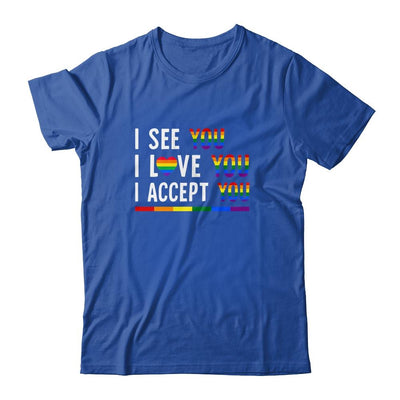 I See I Love You I Accept You LGBTQ Gay Pride-T-Shirt & Tank Top-Classic T-Shirt-Royal