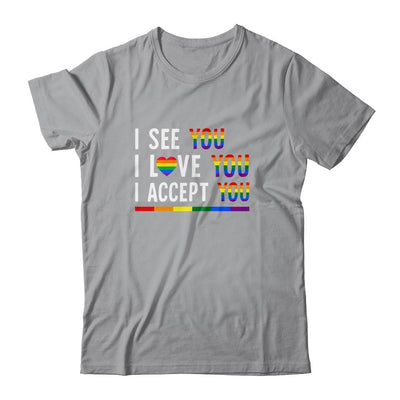 I See I Love You I Accept You LGBTQ Gay Pride-T-Shirt & Tank Top-Classic T-Shirt-Sport Grey