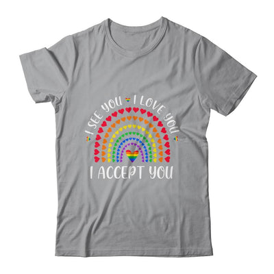 I See You I Love You I Accept You LGBTQ Ally Gay Pride-T-Shirt & Tank Top-Classic T-Shirt-Sport Grey