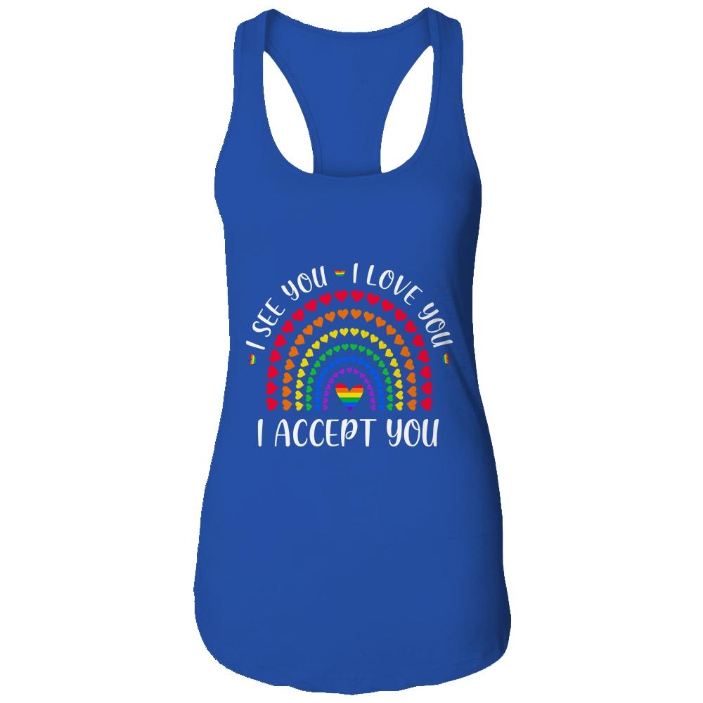 I See You I Love You I Accept You LGBTQ Ally Gay Pride-T-Shirt & Tank Top-Women's Ideal Racerback Tank-Royal