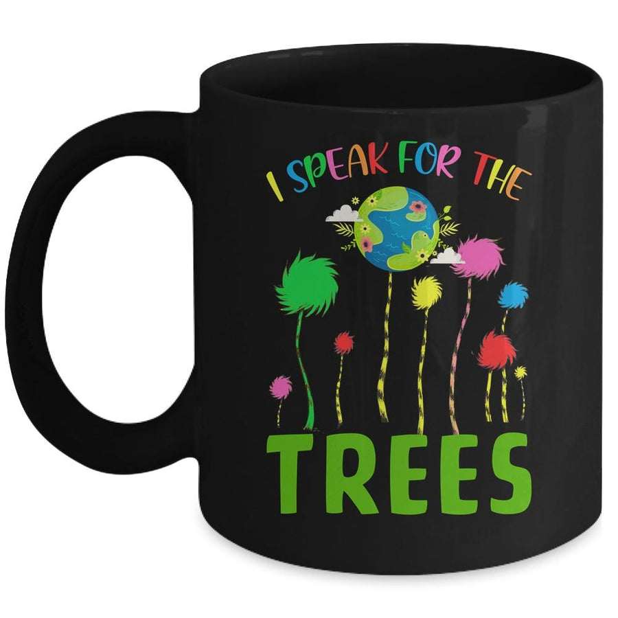 I Speak For Trees Earth Day Save Earth Inspiration Hippie Mug-Coffee Mug-Mug-Black