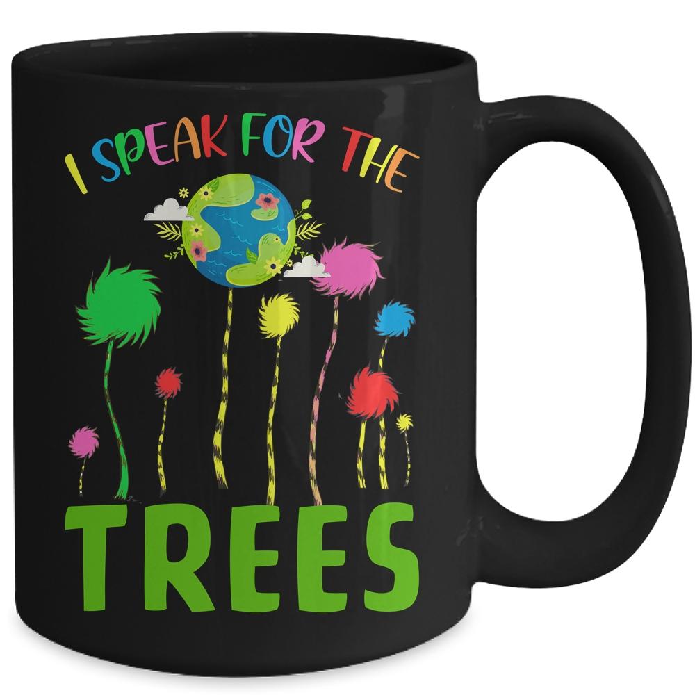 I Speak For Trees Earth Day Save Earth Inspiration Hippie Mug-Coffee Mug-