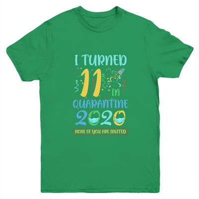 I Turned 11 In Quarantine Birthday Teenagers Gift Youth-Youth Shirt-Youth T-Shirt-Irish Green