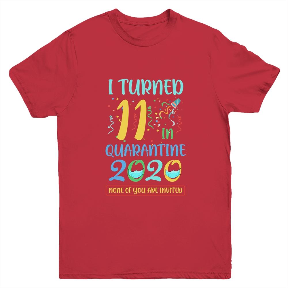 I Turned 11 In Quarantine Birthday Teenagers Gift Youth-Youth Shirt-Youth T-Shirt-Red