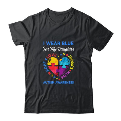 I Wear Blue For My Daughter Autism Awareness Hope Love Support-T-Shirt & Hoodie-Classic T-Shirt-Black