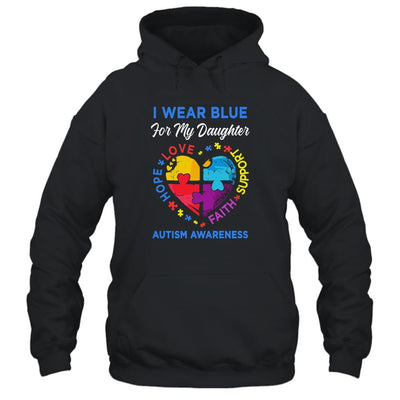 I Wear Blue For My Daughter Autism Awareness Hope Love Support-T-Shirt & Hoodie-Pullover Hoodie-Black