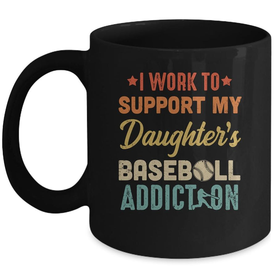 I Work To Support My Daughters Baseball Addiction Vintage Mug-Coffee Mug-Mug-Black
