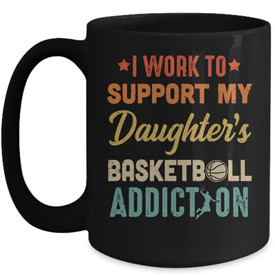 I Work To Support My Daughters Basketball Addiction Vintage Mug-Coffee Mug-Mug-Black