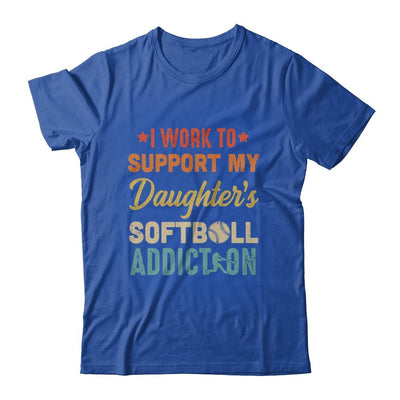 I Work To Support My Daughters Softball Addiction Vintage-T-Shirt & Hoodie-Classic T-Shirt-Royal
