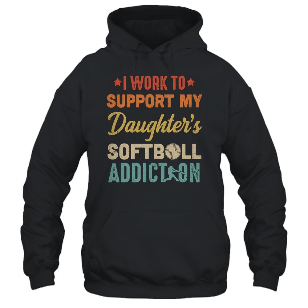 I Work To Support My Daughters Softball Addiction Vintage-T-Shirt & Hoodie-Pullover Hoodie-Black