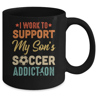 I Work To Support My Sons Soccer Addiction Vintage Mug-Coffee Mug-