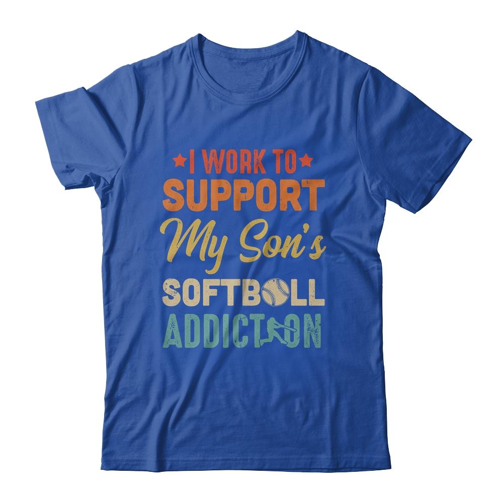 I Work To Support My Sons Softball Addiction Vintage-T-Shirt & Hoodie-Classic T-Shirt-Royal