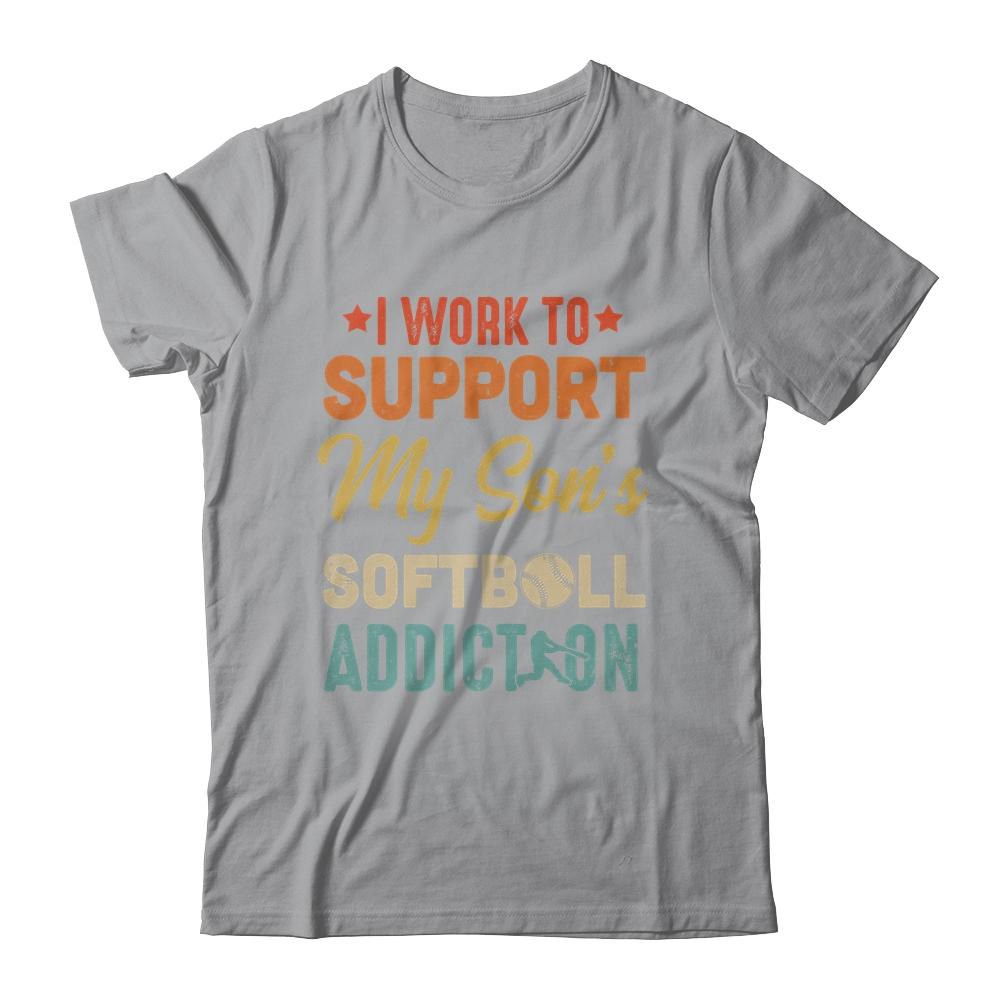 I Work To Support My Sons Softball Addiction Vintage-T-Shirt & Hoodie-Classic T-Shirt-Sport Grey