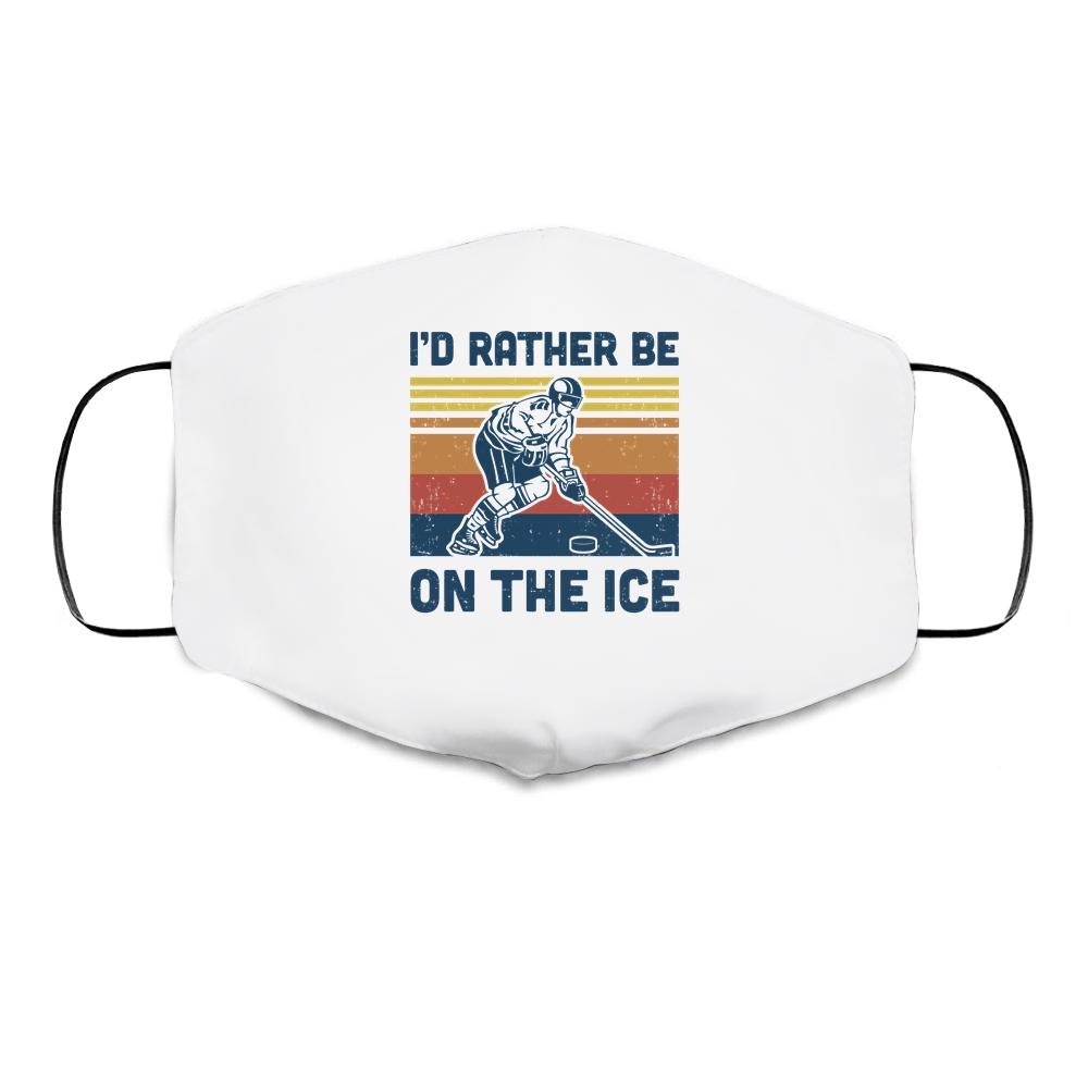 I'd Rather Be On The Ice Ice Hockey Player Vintage Cloth Face Mask