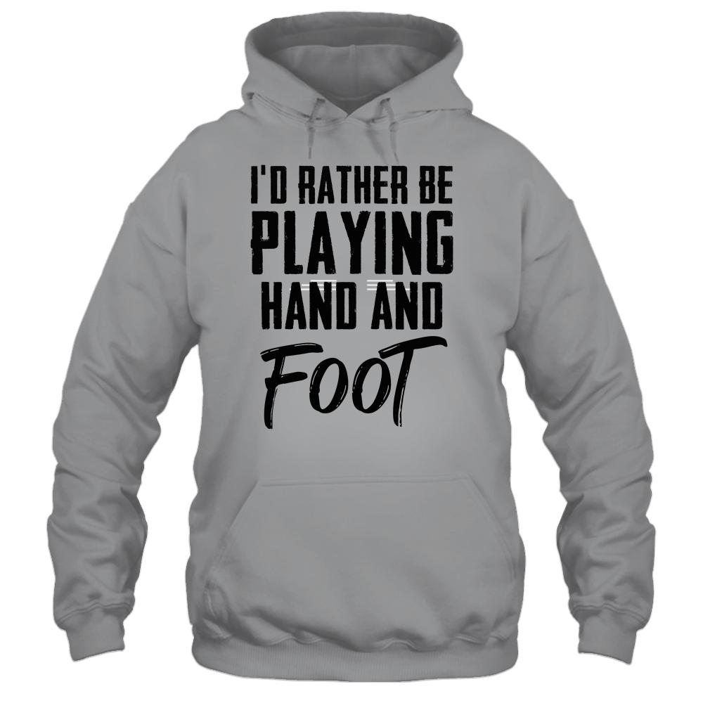 I'd Rather Be Playing Hand And Foot Card Game Funny-T-Shirt & Hoodie-Pullover Hoodie-Sport Grey