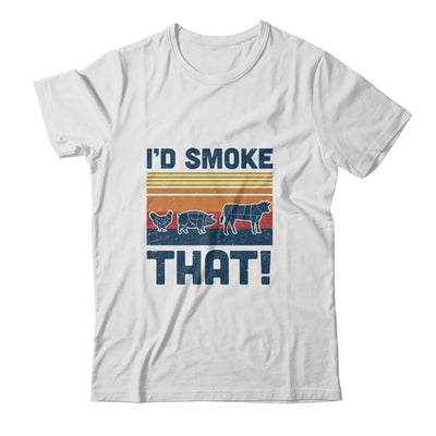 I'd Smoke That Funny Chef Gift BBQ Smoker Barbecue Grilling-T-Shirt & Hoodie-Classic T-Shirt-White