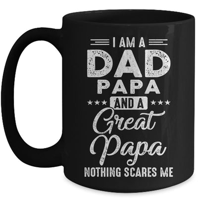 I'm A Dad Papa And A Great Papa Nothing Scares Me Mug-Coffee Mug-Mug-Black