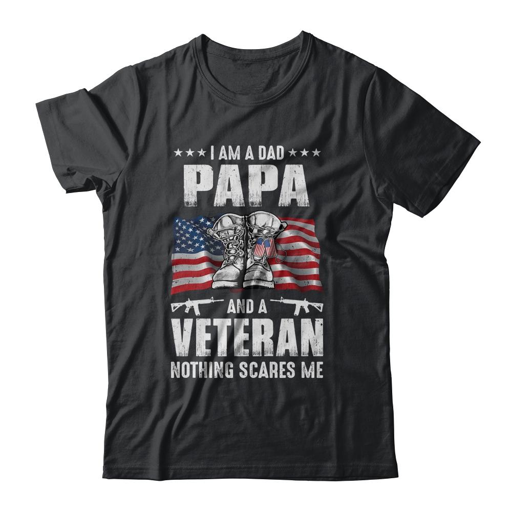 I'm A Dad Papa And A Veteran Nothing Scares Me Fathers Day-T-Shirt & Hoodie-Classic T-Shirt-Black