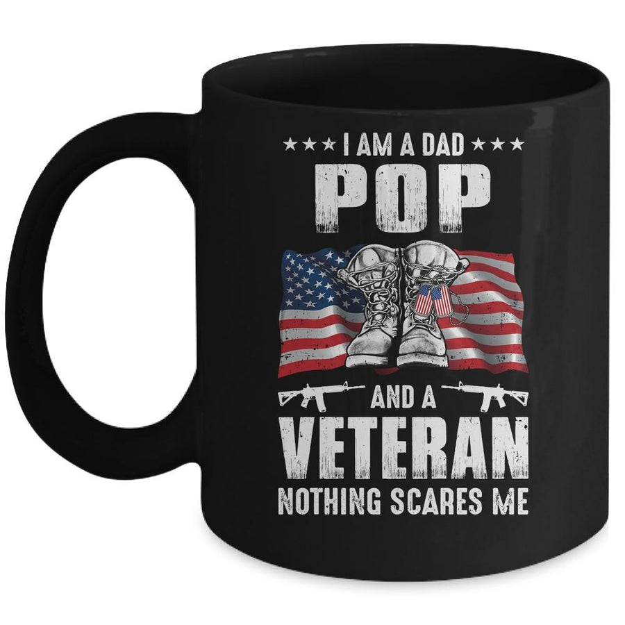 I'm A Dad Pop And A Veteran Nothing Scares Me Fathers Day Mug-Coffee Mug-Mug-Black