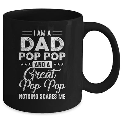 I'm A Dad Pop Pop And A Great Pop Pop Nothing Scares Me Mug-Coffee Mug-