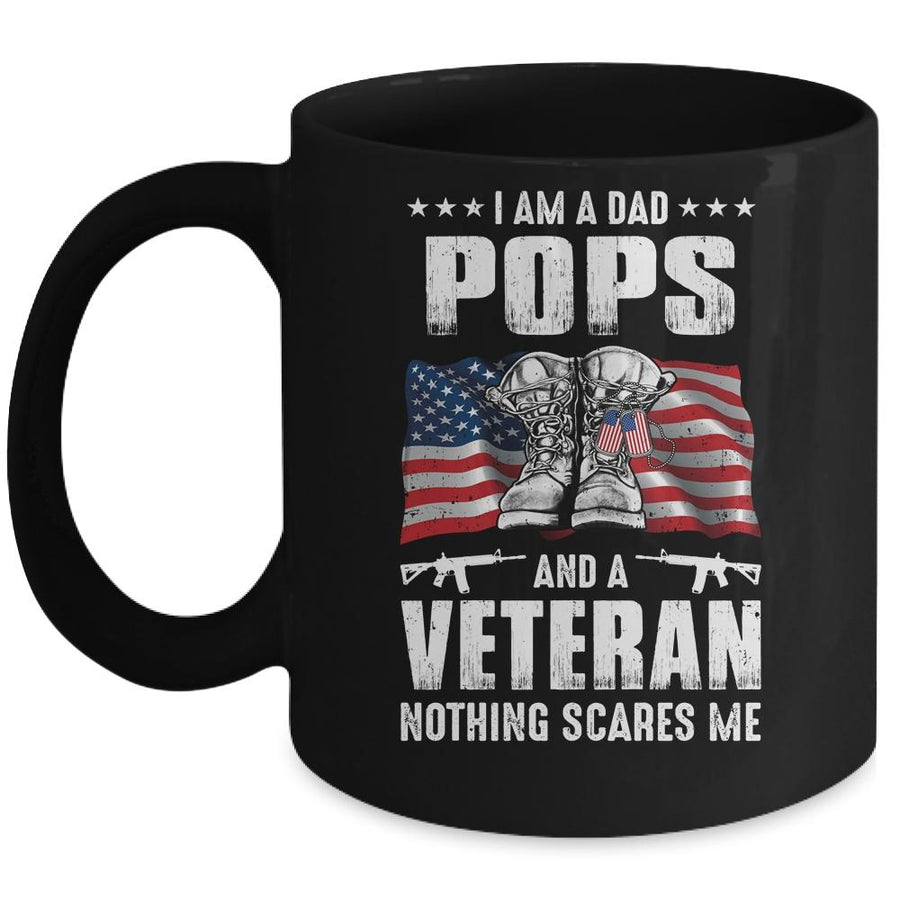 I'm A Dad Pops And A Veteran Nothing Scares Me Fathers Day Mug-Coffee Mug-Mug-Black