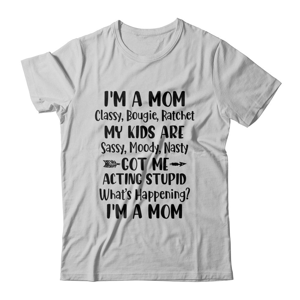I'm A Mom Classy Bougie Ratchet Funny Mother Day