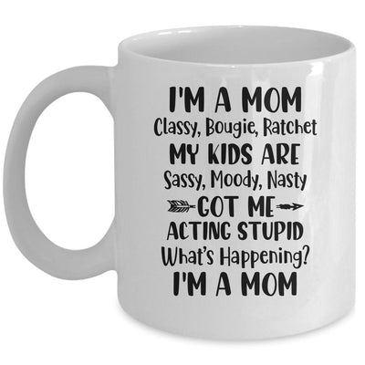I'm A Mom Classy Bougie Ratchet Funny Mother Day Mug-Coffee Mug-Mug-White