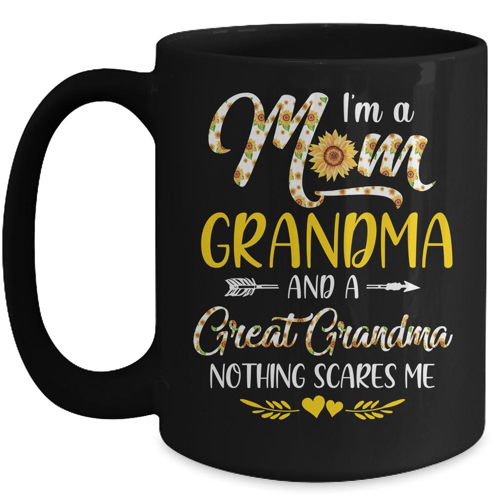 I'm A Mom Grandma Great Nothing Scares Me Mothers Day Mug-Coffee Mug-Mug-Black