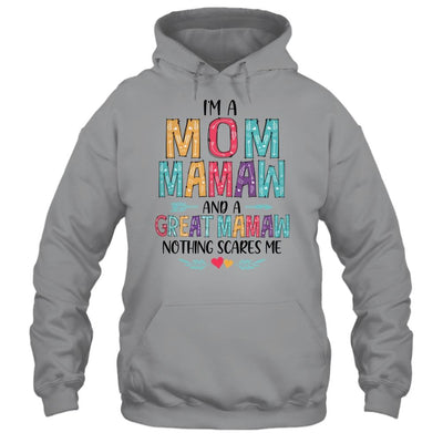 I'm A Mom Mamaw And A Great Grandma Nothing Scares Me-T-Shirt & Hoodie-Pullover Hoodie-Sport Grey